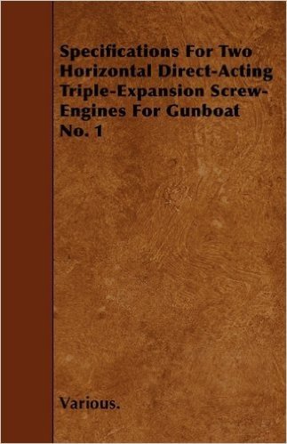 Specifications for Two Horizontal Direct-Acting Triple-Expansion Screw-Engines for Gunboat No. 1