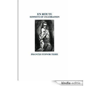EN ROUTE: SONNETS OF CELEBRATION (English Edition) [Kindle-editie]