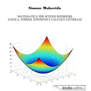 Matematica: logica, insiemi, funzioni e calcolo letterale (Italian Edition) [Kindle-editie]