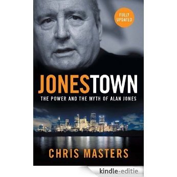 Jonestown: The Power and the Myth of Alan Jones [Kindle-editie]