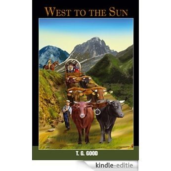 West to the Sun We're Going to Oregon (English Edition) [Kindle-editie]