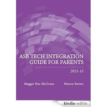 ASB Tech Integration Guide for Parents (English Edition) [Kindle-editie]