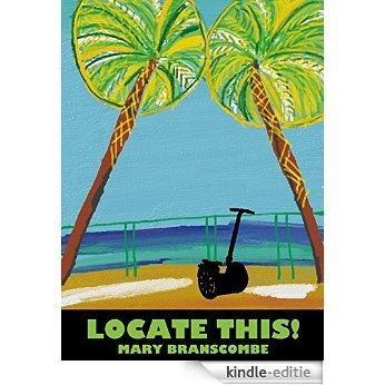 Locate This!: A Cassidy techno-mystery (Cassidy At Large Book 1) (English Edition) [Kindle-editie]