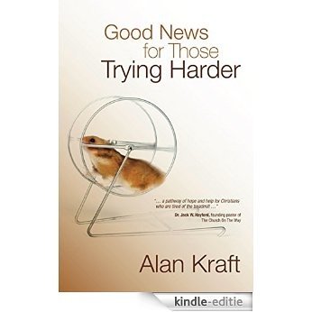 Good News for Those Trying Harder (English Edition) [Kindle-editie]