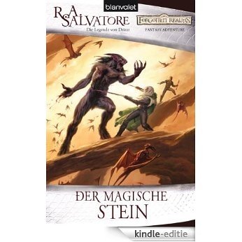 Der magische Stein: Die Legende von Drizzt (DIE VERGESSENEN WELTEN 5) (German Edition) [Kindle-editie]