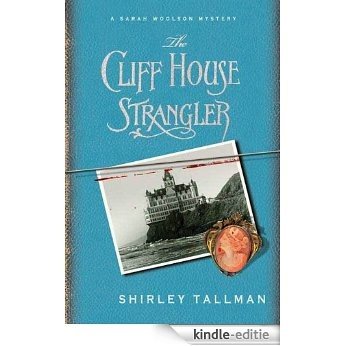The Cliff House Strangler: A Sarah Woolson Mystery (Sarah Woolson Mysteries) [Kindle-editie]