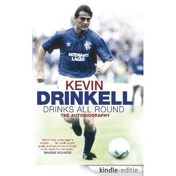 Drinks All Round: The Autobiography [Kindle-editie]
