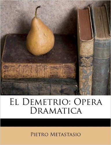 El Demetrio: Opera Dramatica