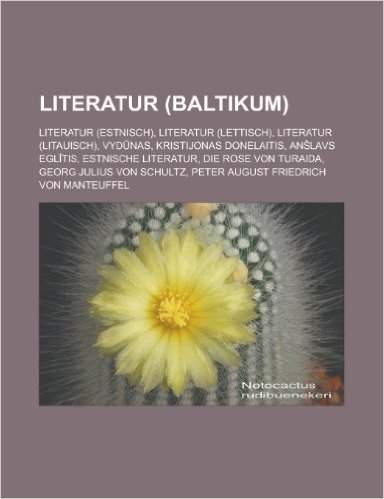 Literatur (Baltikum): Literatur (Estnisch), Literatur (Lettisch), Literatur (Litauisch), Vyd NAS, Kristijonas Donelaitis, an Lavs Egl Tis