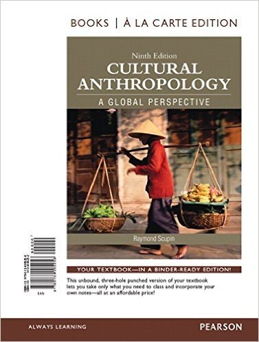 Cultural Anthropology: A Global Perspective, Books a la Carte Edition