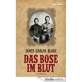 Das Böse im Blut: Roman (German Edition) [Kindle-editie]