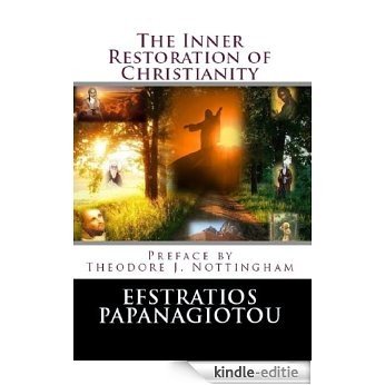 The Inner Restoration of Christianity (English Edition) [Kindle-editie] beoordelingen