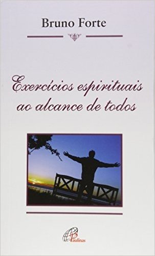 Exercícios Espirituais ao Alcance de Todos