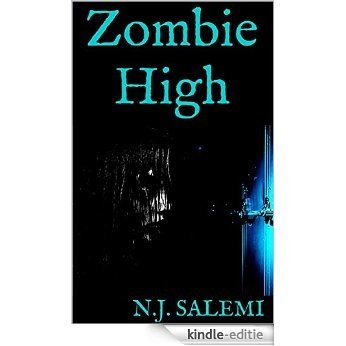 Zombie High (Zombie High Trilogy Book 1) (English Edition) [Kindle-editie]