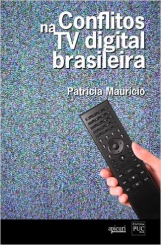 Conflitos Na TV Digital Brasileira