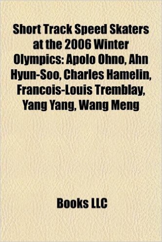 Short Track Speed Skaters at the 2006 Winter Olympics: Apolo Ohno, Ahn Hyun-Soo, Charles Hamelin, Francois-Louis Tremblay, Yang Yang, Wang Meng