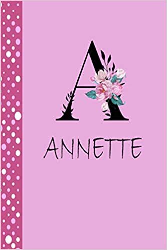 indir A | ANNETTE: Monogram Notebook | Personalized writing journal | Great Gift Diary for Women and Girls, Floral Monogram, 110 Lined Pages Personalized Notebook - 6 x 9 inches, Personalized Gift