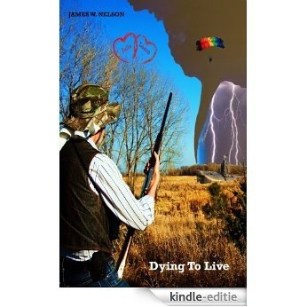 Dying To Live: The life & times of Jimmy Nelson (English Edition) [Kindle-editie]