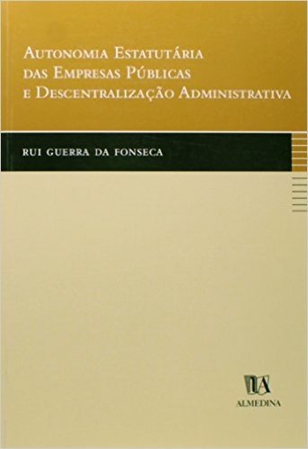 Autonomia Estatutaria Das Empresas Publicas E Descentralizacao Administrativa