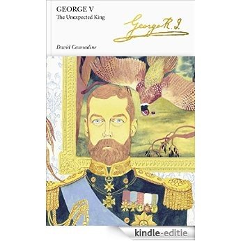 George V (Penguin Monarchs): The Unexpected King [Kindle-editie] beoordelingen