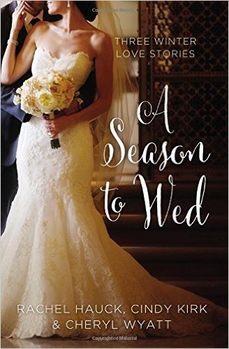 A Season to Wed: Three Winter Love Stories