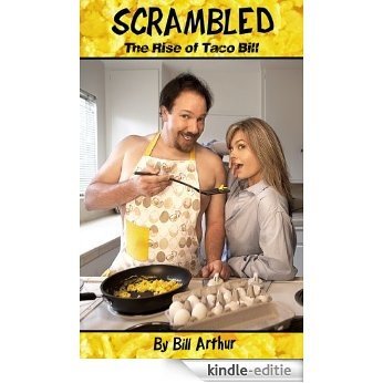 Scrambled: The Rise of Taco Bill (English Edition) [Kindle-editie]