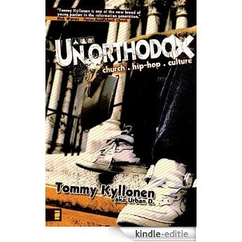 Un.orthodox: Church. Hip-Hop. Culture. [Kindle-editie]