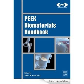 PEEK Biomaterials Handbook (Plastics Design Library) [Kindle-editie]