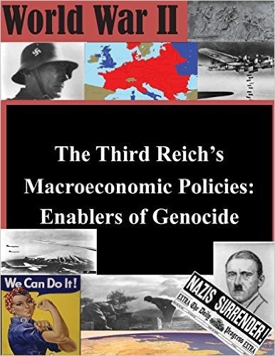 The Third Reich's Macroeconomic Policies: Enablers of Genocide