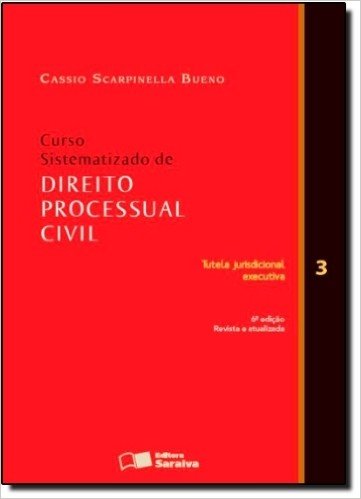 Curso Sistematizado De Direito Processual Civil. Tutela Jurisdicional Executiva - Volume 3