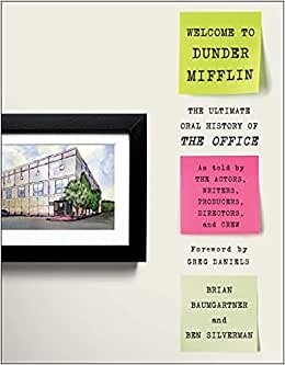 Welcome to Dunder Mifflin: The Ultimate Oral History of the Office