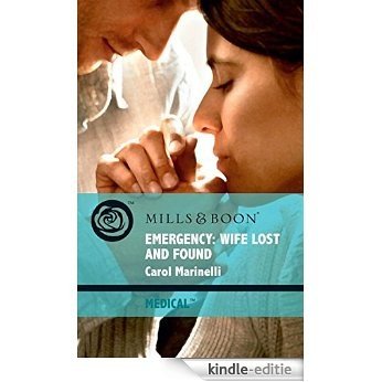 Emergency: Wife Lost and Found (Mills & Boon Medical) [Kindle-editie]