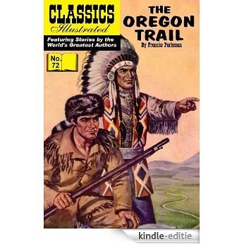 The Oregon Trail (with panel zoom)
			 - Classics Illustrated [Kindle-editie]