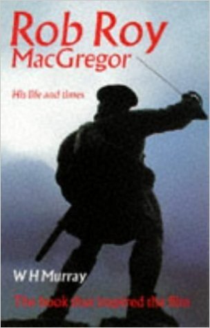 Rob Roy MacGregor: His Life and Times