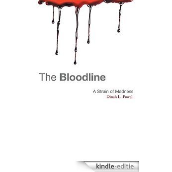 The Bloodline: A Strain of Madness (English Edition) [Kindle-editie]