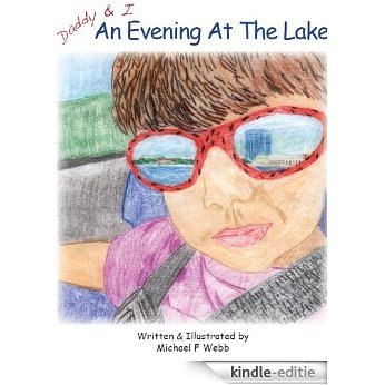 An Evening at the Lake (Daddy and I) (English Edition) [Kindle-editie]