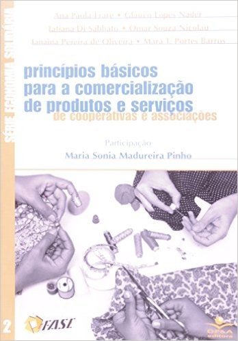 Princípios Básicos Para A Comercialização De Produtos E Serviços De Cooperativas E Associações