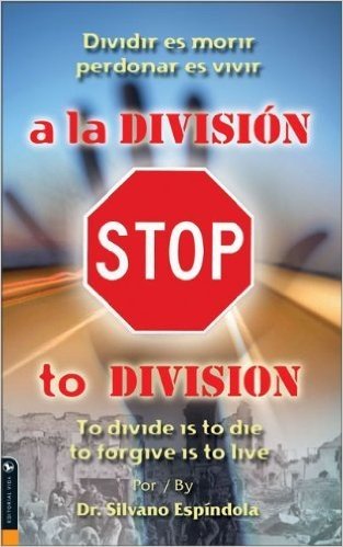 Stop a la Division: Dividir Es Morir, Perdonar Es Vivir