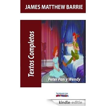 Peter Pan y Wendy (Spanish Edition) [Kindle-editie]