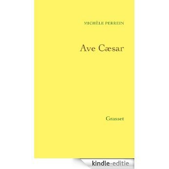 Ave Caesar (Littérature) (French Edition) [Kindle-editie]