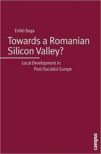 Towards a Romanian Silicon Valley?: Local Development in Post-Socialist Europe baixar