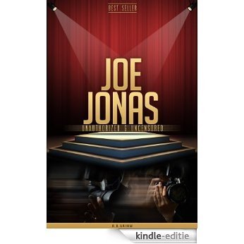 Joe Jonas Unauthorized & Uncensored (All Ages Deluxe Edition with Videos) (English Edition) [Kindle-editie]