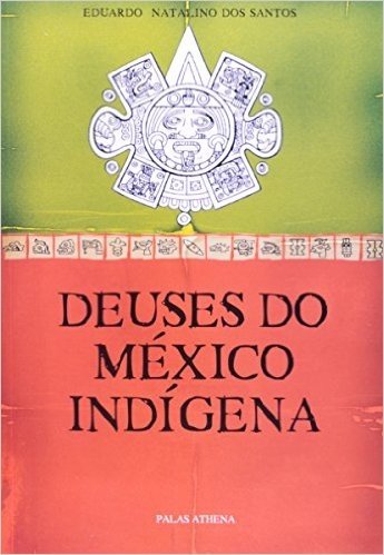 Deuses do México Indígena