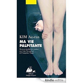 Ma vie palpitante (GRAND FORMAT) [Kindle-editie]