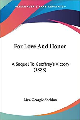 indir For Love And Honor: A Sequel To Geoffrey&#39;s Victory (1888)