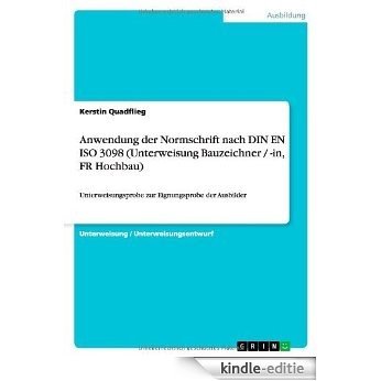 Anwendung der Normschrift nach DIN EN ISO 3098 (Unterweisung Bauzeichner / -in, FR Hochbau) [Kindle-editie] beoordelingen