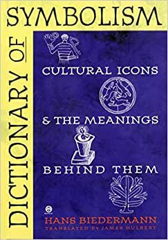 indir Dictionary of Symbolism: Cultural Icons and the Meanings Behind Them