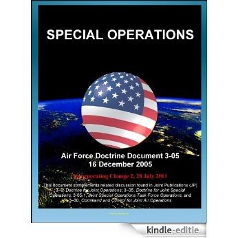 Air Force Doctrine Document 3-05, Special Operations - USAF Special Operations Forces (AFSOF), Special Ops Legacy, Air Commandos, Agile Combat Support, Mayaguez Incident (English Edition) [Kindle-editie]