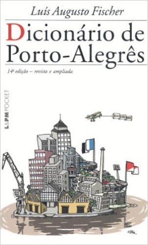 Dicionário De Porto-Alegrês - Coleção L&PM Pocket