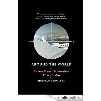 Around the World in Seven Four November (English Edition) [Kindle-editie]